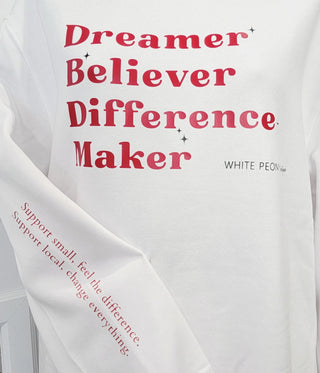 Dreamer Believer Difference Maker Graphic Sweatshirt