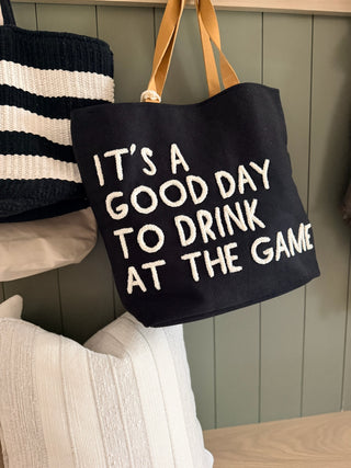 It's a Good Day to Drink at the Game Tote. *Final Sale*