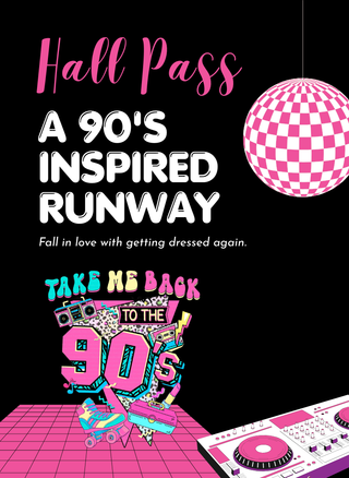 Back to the 90's: Fall Fashion Runway Ticket